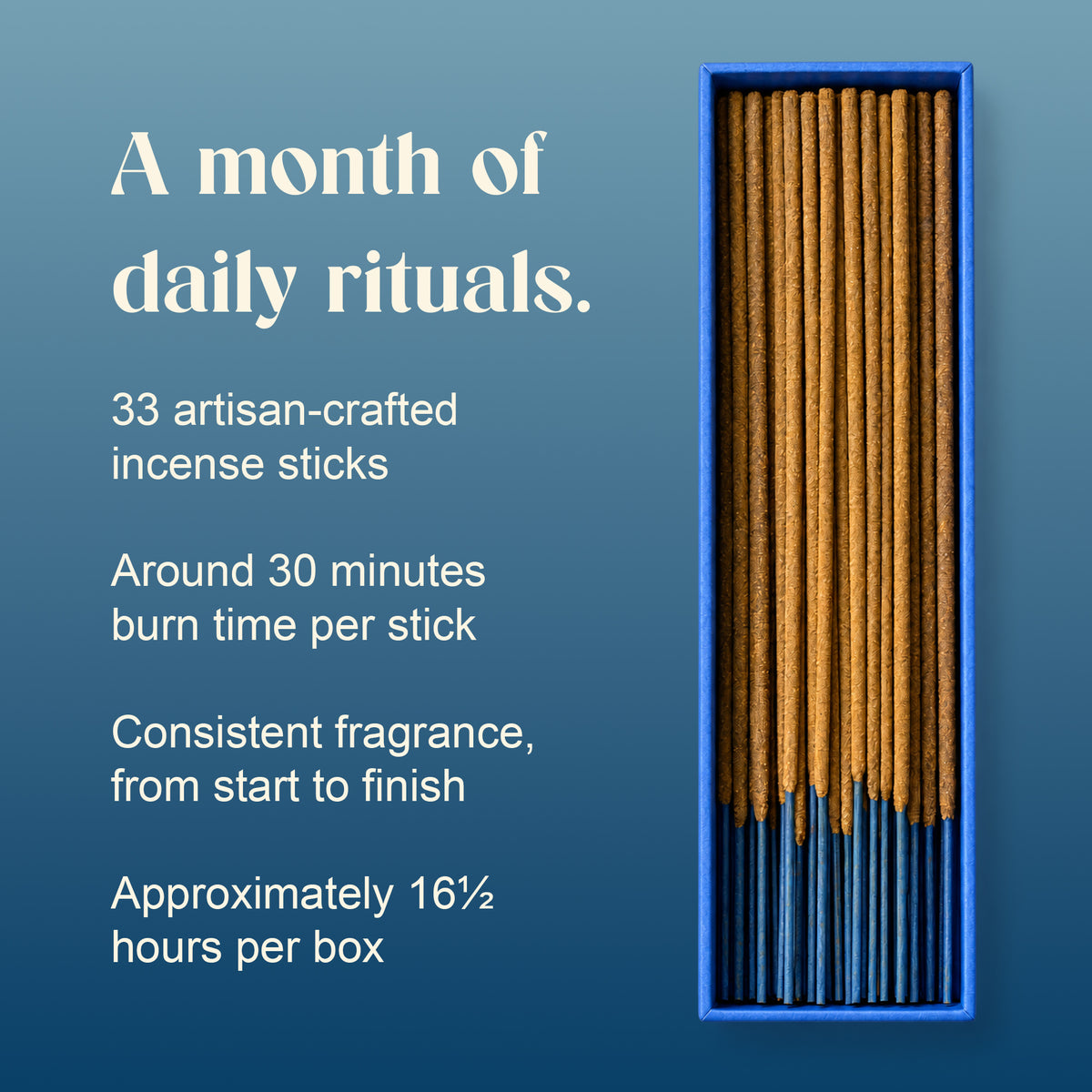 A month of daily rituals: Royal Musk box of 33 hand-rolled sticks, about 30 minutes per stick and 16½ hours per box